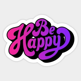 Be happy Sticker